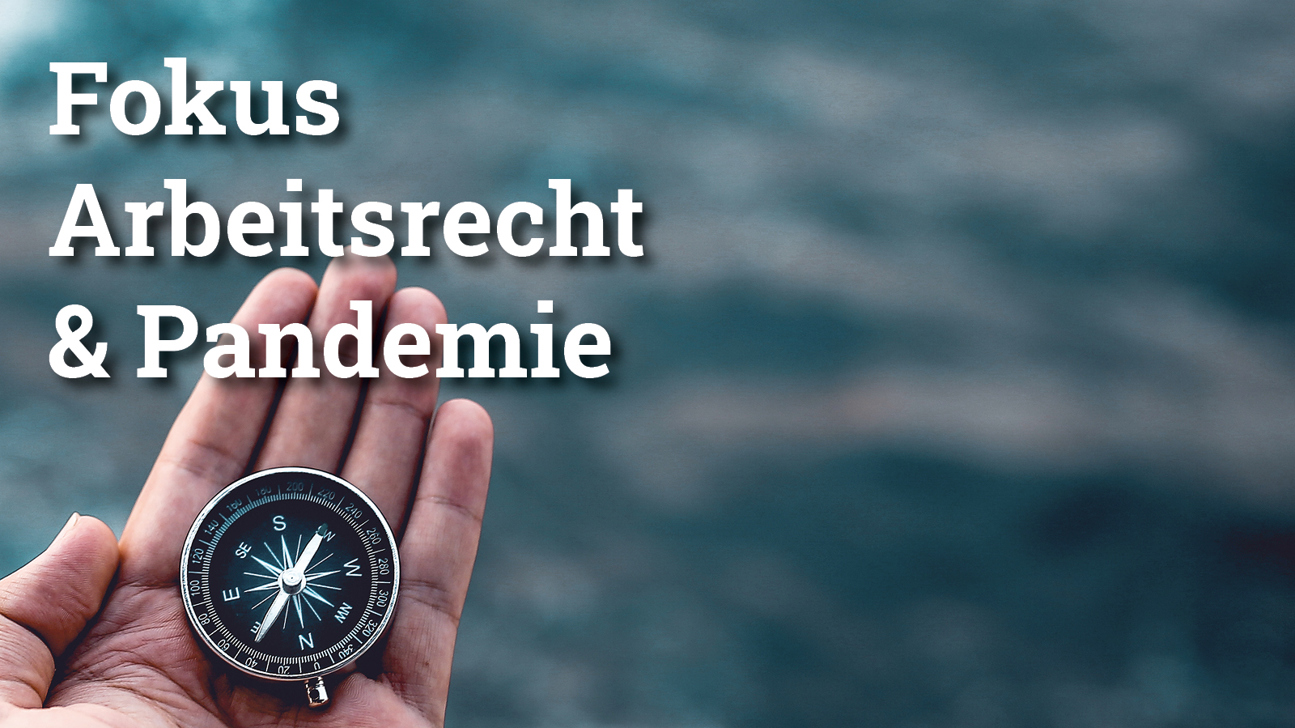 Fokus Arbeitsrechtpandemie4
